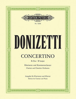 Concertino for Clarinet in B Flat (Ed. for Clarinet and Piano by the Composer): For Clarinet and Chamber Orchestra (Reconstructed by Raymond Meylan) by Donizetti, Gaetano