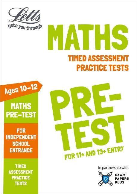 Letts Maths Pre-Test Practice Tests: Timed Assessment Practice Tests by Collins Uk