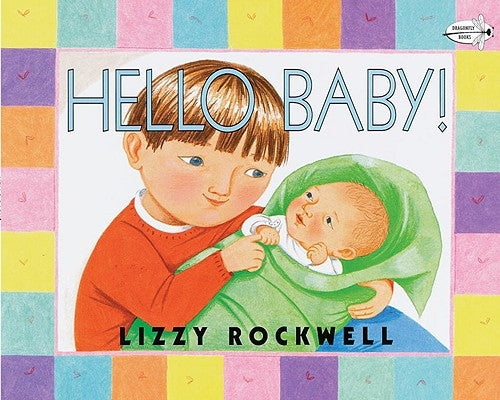 Hello Baby! by Rockwell, Lizzy