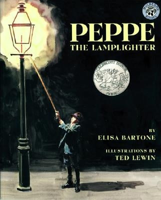 Peppe the Lamplighter: A Caldecott Honor Award Winner by Bartone, Elisa
