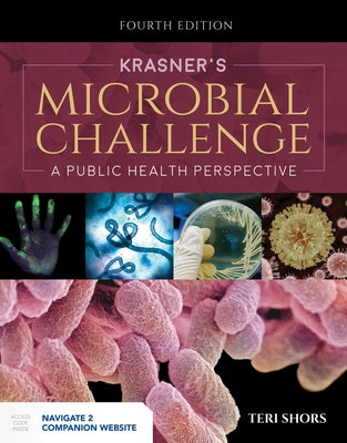 Krasner's Microbial Challenge: A Public Health Perspective: A Public Health Perspective by Shors, Teri