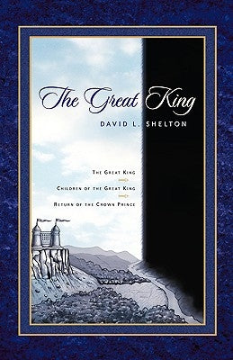 The Great King by Shelton, David