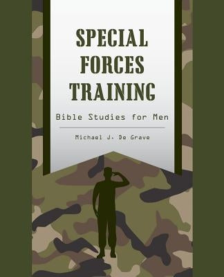 Special Forces Training by Grave, Michael J. De