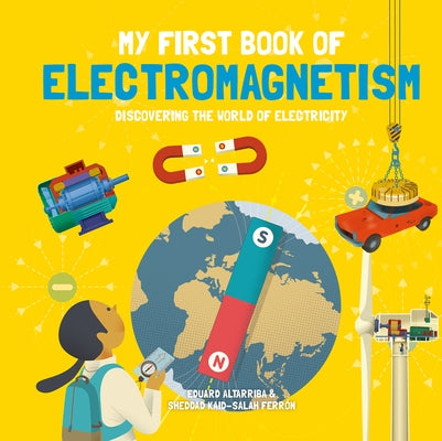 My First Book of Electromagnetism by Kaid-Salah Ferr&#243;n, Sheddad