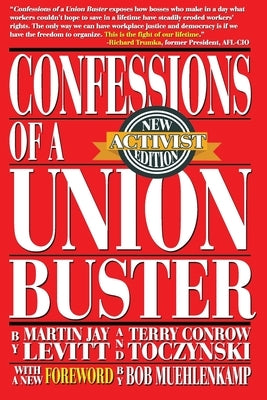 Confessions of a Union Buster: New Activist Edition by Conrow Toczynski, Terry