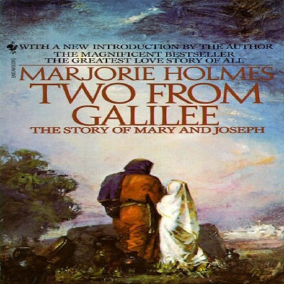 Two from Galilee: The Story of Mary and Joseph by Holmes, Marjorie