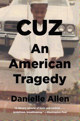 Cuz: An American Tragedy by Allen, Danielle