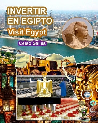 INVERTIR EN EGIPTO - Visit Egypt - Celso Salles: Colección Invertir en África by Salles, Celso