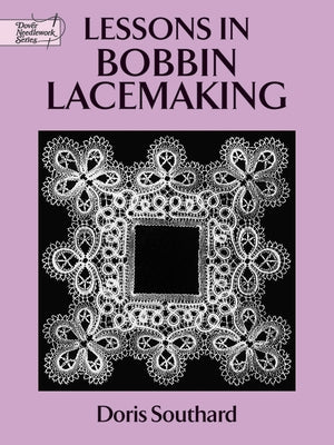 Lessons in Bobbin Lacemaking by Southard, Doris