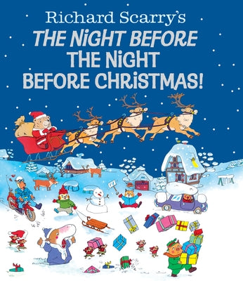 Richard Scarry's the Night Before the Night Before Christmas! by Scarry, Richard