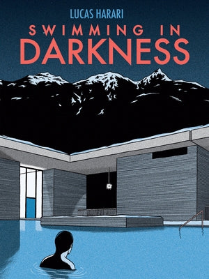 Swimming in Darkness by Harari, Lucas