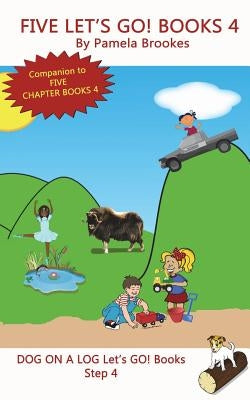 Five Let's GO! Books 4: Sound-Out Phonics Books Help Developing Readers, including Students with Dyslexia, Learn to Read (Step 4 in a Systemat by Brookes, Pamela