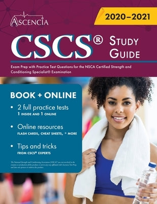 CSCS Study Guide: Exam Prep with Practice Test Questions for the NSCA Certified Strength and Conditioning Specialist Examination by Ascencia