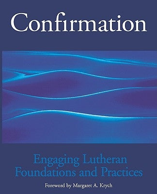 Confirmation Engaging Lutheran by Krych, Margaret a.
