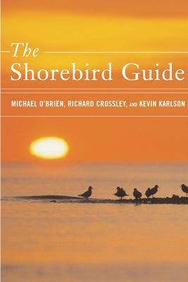 The Shorebird Guide by O'Brien, Michael