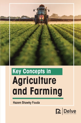 Key Concepts in Agriculture and Farming by Shawky Fouda, Hazem