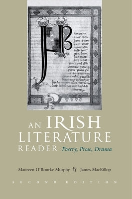 An Irish Literature Reader: Poetry, Prose, Drama by Murphy, Maureen O'Rourke