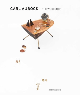 Carl Aubock: The Workshop by Aubock, Carl