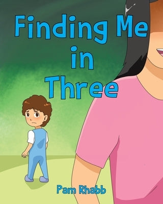 Finding Me in Three by Rhabb, Pam