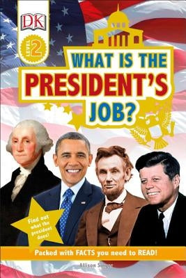 What Is the President's Job? by Singer, Allison