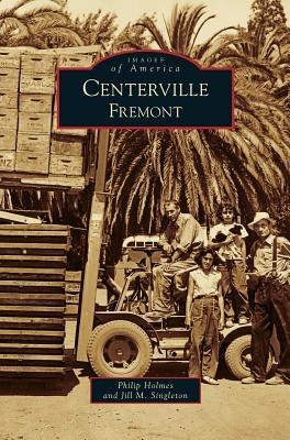 Centerville, Fremont by Singleton, Jill M.