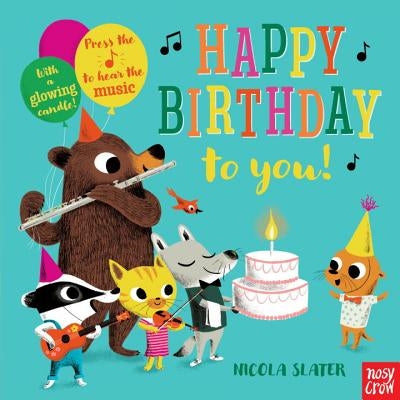 Happy Birthday to You: A Musical Instrument Song Book by Slater, Nicola