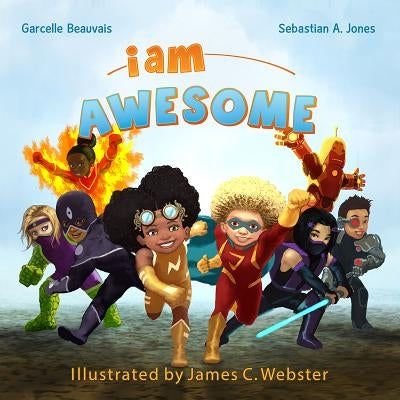 I Am Awesome: I Am Book #003 by Beauvais, Garcelle
