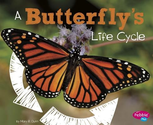 A Butterfly's Life Cycle by Dunn, Mary R.