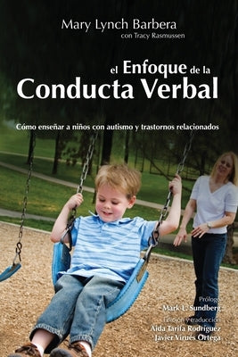 EL Enfoque de la Conducta Verbal by Barbera, Mary Lynch