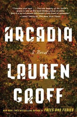 Arcadia by Groff, Lauren