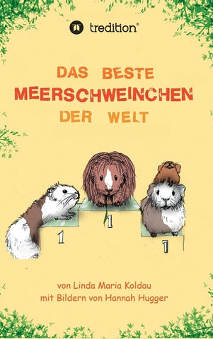 Das beste Meerschweinchen der Welt by Koldau, Linda Maria