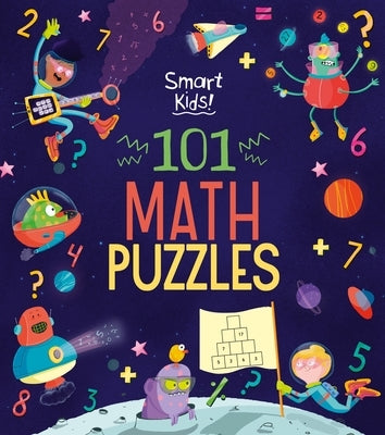 Smart Kids! 101 Math Puzzles by Funck, Diego