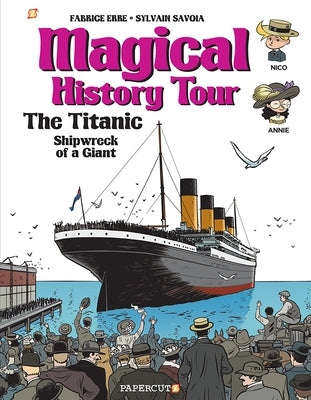 Magical History Tour #9: The Titanic by Erre, Fabrice