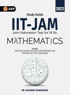 IIT JAM 2022 Mathematics - Guide by Dr. Kuldeep Chaudhary by Chaudhary, Kuldeep