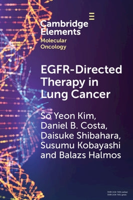 Egfr-Directed Therapy in Lung Cancer by Kim, So Yeon