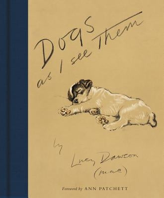 Dogs as I See Them by Dawson, Lucy