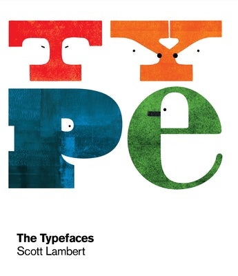 The Typefaces by Lambert, Scott