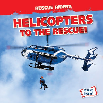 Helicopters to the Rescue! by Nagle, Frances