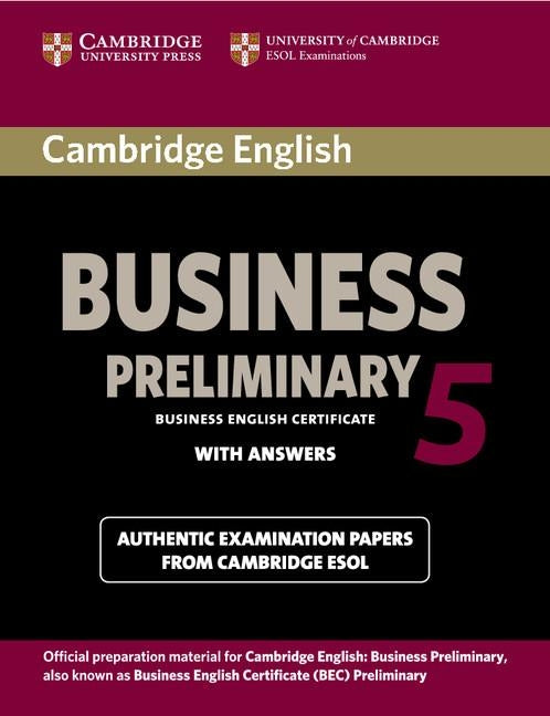 Cambridge English Business 5 Preliminary Student's Book with Answers by Cambridge Esol