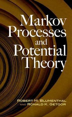 Markov Processes and Potential Theory by Blumenthal, Robert M.