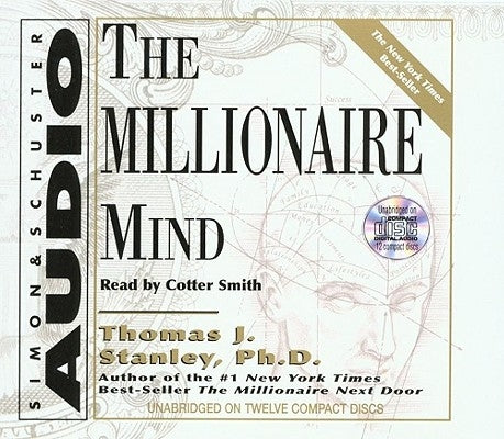 The Millionaire Mind by Stanley, Thomas J.