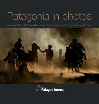 Patagonia in Photos (Hardback) by Langman, Jimmy