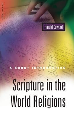 Scripture in the World Religions: A Short Introduction by Coward, Harold