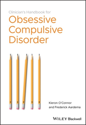 The Clinician's Handbook for Obsessive CompulsiveDisorder - Inference-Based Therapy by O'Connor, Kieron