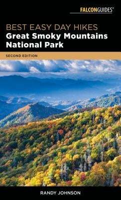 Best Easy Day Hikes Great Smoky Mountains National Park by Johnson, Randy