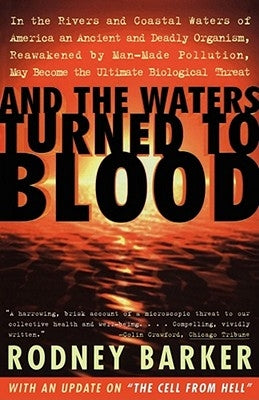 And the Waters Turned to Blood by Barker, Rodney