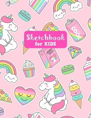 Sketchbook for Kids: Unicorn Cute Unicorn Large Sketch Book for Drawing, Writing, Painting, Sketching, Doodling and Activity Book- Birthday by Art Press, Kendrah