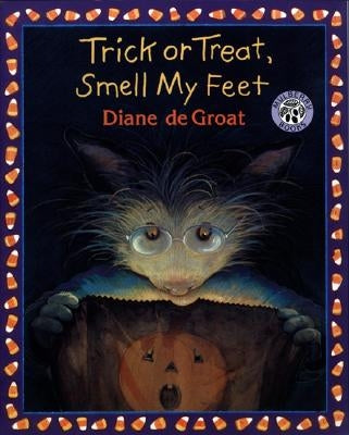 Trick or Treat, Smell My Feet by de Groat, Diane