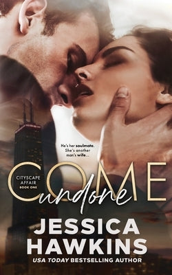 Come Undone by Hawkins, Jessica