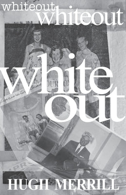 Whiteout: recollections on a family of privilege by Merrill, Hugh